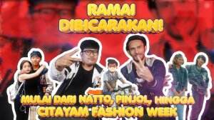 Ramai Dibicarakan! Mulai Dari Natto, Pinjol, Hingga Citayam Fashion Week