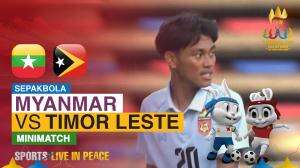 Minimatch Sea Games Cambodia 2023 Myanmar Vs Timor Leste