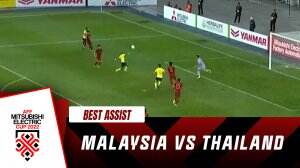 Best Assist Malaysia Vs Thailand Leg 1