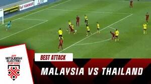 Best Attack Malaysia Vs Thailand Leg 1