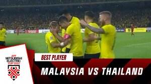 Best Player Malaysia Vs Thailand Leg 1