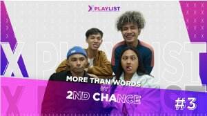 XPlaylist 2ND Chance – XPlaylist Eps.3
