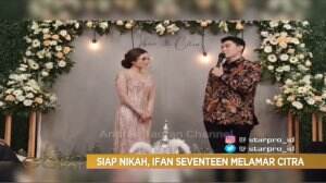 Ifan Seventeen Melamar Citra Monica