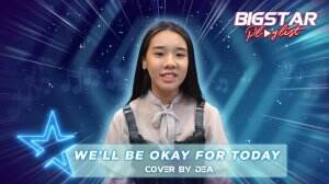 We'll Be Okay For Today Cover By Dea