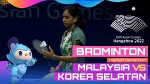 Highlight Asian Games Hangzhou 2022 Badminton Ganda Putri Malaysia Vs Korea Selatan