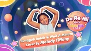 Sungguh Indah & Wait A Minute Cover By Melody Tiffany