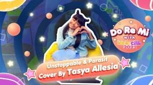 Unstoppable & Parasit Cover By Tasya Allesia