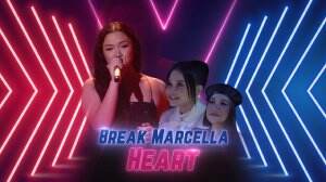 Break Marcella heart - 1 Minute The X