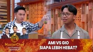 Ami Vs Gio, Siapa Lebih Hebat? - MasterChef Indonesia Season 10