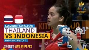 Highlight Badminton Ganda Putri Sea Games Cambodia 2023 Thailand Vs Indonesia Match 2