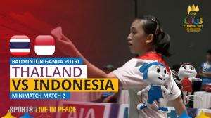 Minimatch Badminton Ganda Putri Sea Games Cambodia 2023 Thailand Vs Indonesia Match 2