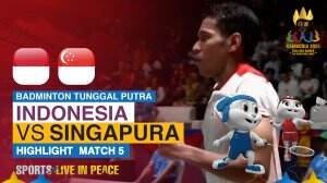 Highlight Badminton Tunggal Putra Sea Games Cambodia 2023 Indonesia Vs Singapura Match 5