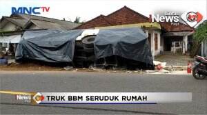 Truk BBM Seruduk Rumah