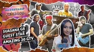 Suasana GR Guest Star Amazing 20 GTV