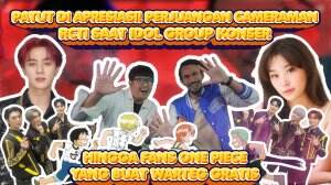 Patut Di Apresiasi! Perjuangan Cameraman RCTI Saat Idol Group Konser Hingga Fans One Piece Yang Buat Warteg Gratis