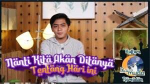 Kultum Dai Muda Ramadan - Nanti Kita Akan Ditanya Tentang Hari Ini