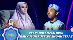 Yeay! Sulaiman Bisa Menyusun Puzzle Dengan Tepat - Hafiz Indonesia 2023