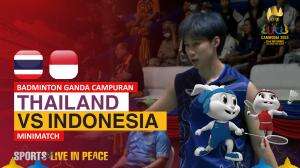 Minimatch Badminton Ganda Campuran Sea Games Cambodia 2023 Thailand Vs Indonesia