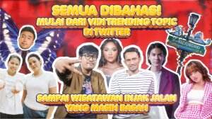Semua Dibahas! Mulai Dari Vidi Trending Topic di Twitter Sampai Wisatawan Injak Jalan Yang Masih Basah