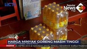 Harga Minyak Goreng Masih Tinggi