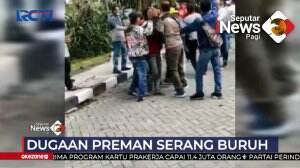 Dugaan Preman Serang Buruh
