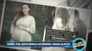 Hamil Tua, Ratu Nabila Ditinggal Nikah Alfath