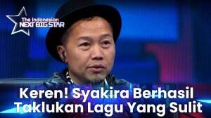 Keren! Syakira Berhasil Taklukan Lagu Yang Sulit - The Indonesian Next Big Star