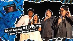 Asmaralaya VS D'Fratts, Siapa Yang Paling Jago?