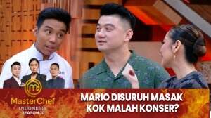 Mario Disuruh Masak Kok Malah Konser? - MasterChef Indonesia Season 10