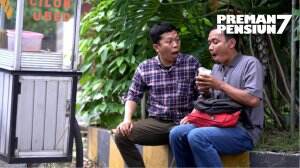 Temu Rindu Kawan Percopetan - Preman Pensiun 7 Eps.2
