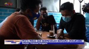Pesta Miras Dan Bermesraan Bersama Oknum ASN