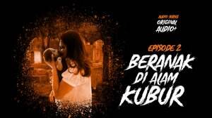 Beranak Di Alam Kubur Eps 02