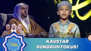 Kaustar Sungguh Fokus! - Hafiz Indonesia 2023