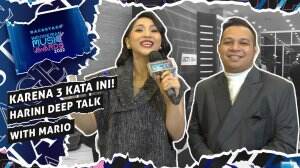 Karena 3 Kata Ini! Harini Deep Talk With Mario