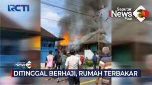 Ditinggal Berhaji, Rumah Terbakar