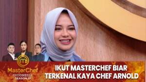 Ikut Masterchef Biar Terkenal Kaya Chef Arnold - MasterChef Indonesia Season 10