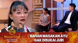 Bahan Masakan Ayu Gak Disukai Juri - MasterChef Indonesia Season 10