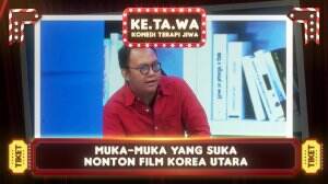 Ini Nih Muka-muka Orang Yang Suka Drama Korea Utara - KE.TA.WA Eps.2