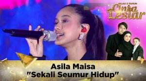 Asila Maisa "Sekali Seumur Hidup" - Kilau 3 Tahun Cinta Leslar
