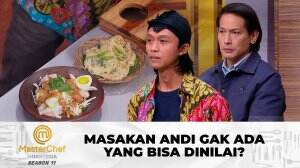 Masakan Andi Gak Ada Yang Bisa Dinilai? - MasterChef Indonesia Season 11