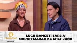 Lucu Banget! Sarjia Marah-Marah ke Chef Juna - MasterChef Indonesia Season 11