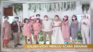 Persiapan Vicky dan Kalina Acara Siraman