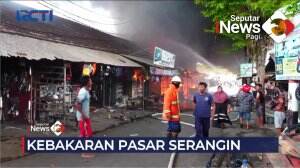 Kebakaran Besar Pasar Serangin