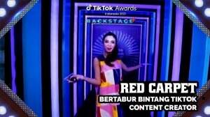 RED CARPET BERTABUR BINTANG TIKTOK CONTENT CREATOR
