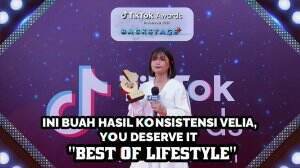 INI BUAH HASIL KONSISTENSI VELIA, YOU DESERVE IT "BEST OF LIFESTYLE"