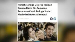 Desiree Ibu Bams Samson Di Campakan Hotma Sitompul