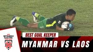 Best Goalkeeper Myanmar Vs Laos