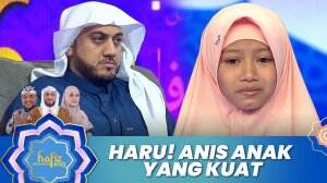 Haru! Anis Anak Yang Kuat - Hafiz Indonesia 2023