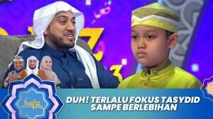 Duh! Terlalu Fokus Tasydid Sampe Berlebihan - Hafiz Indonesia 2023
