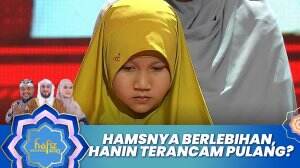 Hamsnya Berlebihan, Hanin Terancam Pulang? - Hafiz Indonesia 2023
